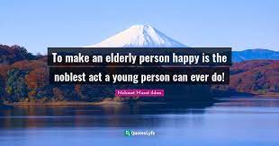 Best Elderly Care Quotes With Images To Share And Download For Free At Quoteslyfe