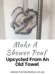 How To Make A Shower Pouf From An Old Upcycled Towel In 2020 Shower Pouf Handmade Gifts Diy Diy Sewing Tutorials