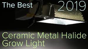 The bluish light generated by the cmh bulb, with a color rendering index, or cri, of up to 96, is close to daylight. The Best Ceramic Metal Halide Grow Light 2019 Growers Choice Maxibright Migro Youtube