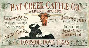 Hat Creek Cattle Co Vintage Sign In 2021 Lonesome Dove Lonesome Dove Sign Lonesome Dove Quotes