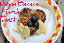 Vegan Banana French Toast Silk Soy Milk