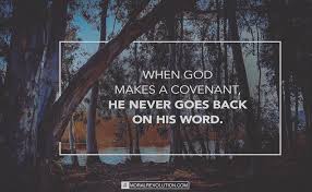 God Is A Covenant Maker And A Covenant Keeper It S Who He Is And An Intrinsic Part Of His Nature And Character Any Promi The Covenant Inspirational Words God