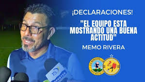 "El equipo esta mostrando una buena actitud" Memo Rivera