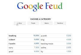 Google feud works similar to the tv show family feud. players are presented with the first half of a phrase and they have to guess the second half. Stephen Google Feud Answers Quantum Computing
