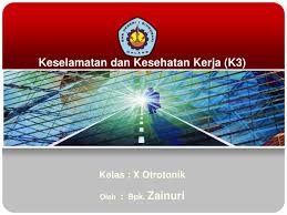 Materi biologi kelas x pertemuan ke 3. Ppt Keselamatan Dan Kesehatan Kerja K3 Powerpoint Presentation Free Download Id 3346998