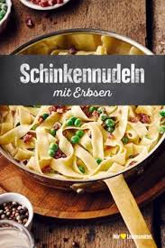Schinkennudeln Rezept Edeka Rezept Schinkennudeln Rezepte Nudel Rezepte