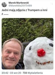 Marek Markowski @MarekMa25175489 Jedni mają zdjęcia z Trumpem a inni  Z....... z ....... 20:42 03 wrz 25 .733 Wyświetlenia