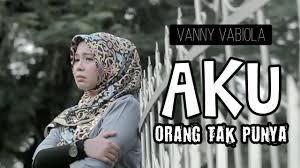 Aku Orang Tak Punya Hanny Tuheteru Cover By Vanny Vabiola Youtube