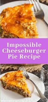 Bisquick Impossible Cheeseburger Pie Recipe Impossible Cheeseburger Pie Recipe Pie Cheeseburger Desserts In 2020 With Images Favorite Recipes Chicken Recipes Cheeseburger Pie