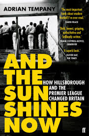 Dec 08, 2019 · the sun's notoriety related to the city liverpool has been prominent ever since the hillsborough disaster occurred in 1989, resulting in 96 fatalities after a human crush. Tempany A And The Sun Shines Now How Hillsborough And The Premier League Changed Britain Tempany Adrian Amazon De Bucher