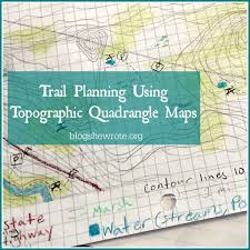 Trail Planning Using Topographic Quadrangle Maps Blog She Wrote Topographic Map Activities Nature School Homeschool History