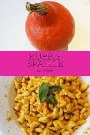 Kurbisspatzle Mit Salbei Curry Butter Ganz Schnell Selbst Gemacht Kurbis Rezepte Vegetarisch Kurbisspatzle Gesunde Rezepte