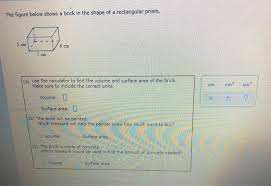 We've got a super easy worksheet to calculate your paint needs. Solved The Figure Below Shows A Brick In The Shape Of A R Chegg Com