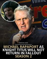BREAKING NEWS‼️ Michael Rapaport's Knight Titus won't be returning for  Fallout Season 2 and somehow absolutely no one is upset about it 💀