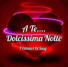Buonanotte Dolcissimo Amore Mio Notte Buonanotte Auguri Di Buona Notte