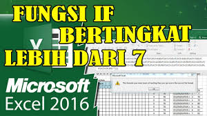 Cara Menggunakan Rumus If Bertingkat Lebih Dari 7 Di Ms Excel 2016 Youtube