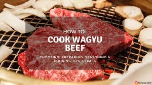 It's possible to cook wagyu without greasing the pan with butter or oil first since the beef fat will provide its own natural grease. How To Cook Wagyu Beef Preparing Seasoning Cooking Times Recipe