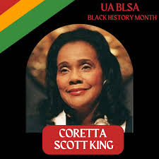 Happy Black History Month. This month, we celebrate the rich history and  achievements of those who have come before us. Today's highlight is about  Coretta Scott King, a civil rights leader and