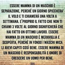 Cerchiamo Di Convincerci Di Questo Care Mamme Di Figli Maschi Citazioni Sagge Essere Mamma Citazioni Preferite