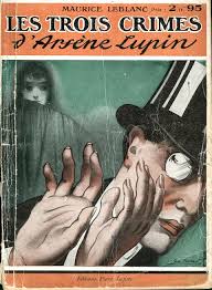 The extraordinary adventures of arsene lupin, gentleman burglar is an early 20th century book by maurice leblanc. The Arsene Lupin Books Hint At What S To Come To Lupin Part 2