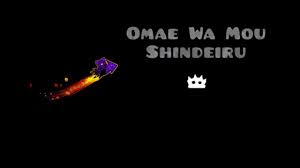 Roses Are Red Violets Are Blue Omae Wa Mou Shindeiru Geometry Dash Omae Wa Mou Shindeiru Geometry Dash Youtube