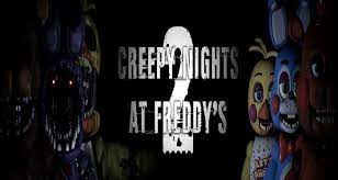 Bienvenido de nuevo a la nueva y mejorada de freddy fazbear pizza! Creepy Nights At Freddy S 2 Free Download Fnaf Fan Game