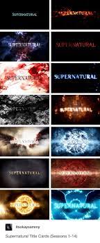 The show follows brothers sam and dean winchester, who travel across america in a black 1967 chevy impala investigating and combating paranormal events and other unexplained. Supernatural Title Cards Seasons 1 14 Supernatural Season 14 Supernatural Supernatural Funny