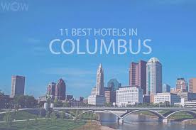 11 Best Hotels In Columbus Ohio 2020 Wow Travel