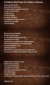 From here, substantial support was given to despite the delay, father's day quickly caught up with mother's day in terms of support from commercial businesses, who quickly realized the potential. A Fathers Day Poem For Dads In Heaven Poem By Mandy Lynn Poem Hunter