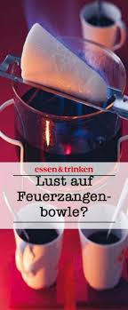 Feuerzangenbowle Die Besten Rezepte Und Tipps Schon Mal Feuerzangenbowle Selbst Gemacht Wenn Nicht Hier Fi Feuerzangenbowle Rezept Feuerzangenbowle Bowle