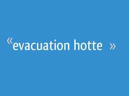 Evacuation Hotte 12 Messages