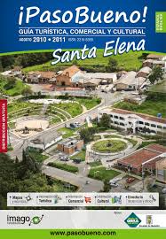 Santa elena is most famous for its role in the annual flower festival, feria de las flores, which sees the town come to life in a flurry of parades, people and pollen. Paso Bueno Guia Turistica De Santa Elena By Velez Issuu