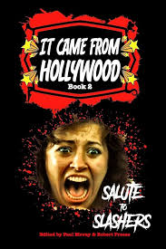 It Came From Hollywood Book 2: Salute to Slashers