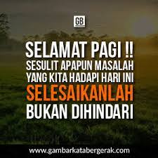  40 Gambar Kata Kata Ucapan Selamat Pagi Pagi Hari Adalah Awal Dari Suatu Hari Jika Di Pagi Hari Anda Saja S Good Night Quotes Kata Kata Keren Islamic Quotes