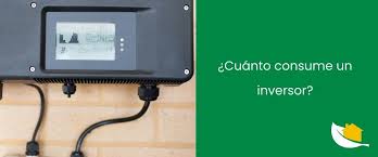 Cuánto consume un inversor? | AutoSolar Blog