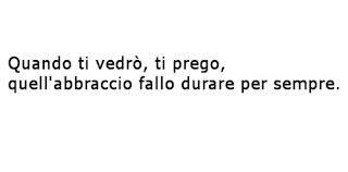 Abbraccio Per Sempre Non Sono Mica Pazza Frasi D Amore Frasi Sull Amicizia Relazioni A Distanza