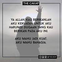 Ya allah.aku mohon padamu.berikan aku kekuatan, berikan aku ketabahan, berikan aku ketenangan. Mimi Armiladiana Kota Bharu 07 Malaysia 3 Books