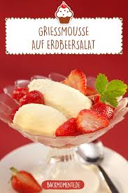 Griessmousse Auf Erdbeersalat Erdbeersalat Einfacher Nachtisch Dessert Rezepte Einfach