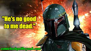 Wookieepedia:quote of the day/archive/boba fett. 90 Boba Fett Quotes About The Most Feared Bounty Hunter Comic Books Beyond