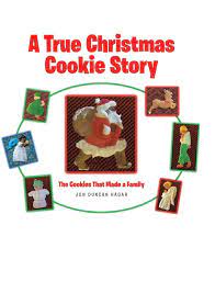 A christmas story classic christmas movie set of 10 cookie cutter pr1394. A True Christmas Cookie Story The Cookies That Made A Family Hagar Jon Duncan Hagar Laura 9781644686133 Amazon Com Books