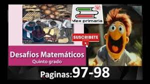 No solo eso, a juzgar por. Desafios Matematicos Quinto Grado De Primaria Matematicas 5 Pagina 97 98 Matematicas Quinto Grado Youtube