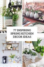 Rustic farmhouse kitchen wall decor canvas prints kitchen signs wall decor (with solid wood inner frame) (kitchen, 6 x 17 inch) 4.3 out of 5 stars. 77 Inspiring Spring Kitchen Decor Ideas Digsdigs