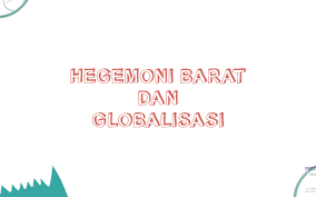 Kata 'global' merujuk pada lintas batas dan kata 'sasi' globalisasi merupakan suatu fase perubahan yang dialami oleh masyarakat di berbagai penjuru dunia. Agenda Hegemoni Barat By Faizah Azmi