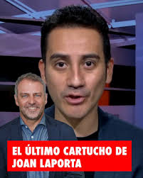 "Hansi Flick es el último cartucho de Joan Laporta" 👀 , ¡Las cosas como  son! 👈