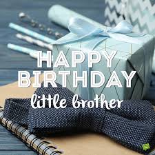 They want to relive the whole year cutting a cake with blowing those candles with everyone you care for and is special to you is singing happy birthday to you song with the widest smiles on. Happy Birthday Brother Best Birthday Wishes For Your Bro