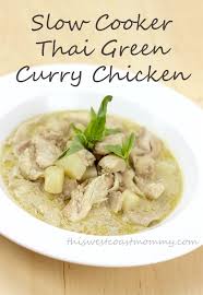 Whole30 Slow Cooker Thai Green Curry Chicken Recipe This West Coast Mommy Green Curry Chicken Green Curry Recipes Recipes