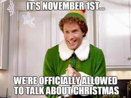 November 1st Christmas Humor Elf Memes Buddy The Elf Meme