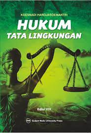 Buku hukum lingkungan di indonesia ini di karang oleh prof. Hukum Tata Lingkungan Edisi Ke 8 Ugm Press Badan Penerbit Dan Publikasi Universitas Gadjah Mada