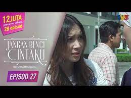 Jangan benci cintaku | episod 17. Download Jangan Benci Cintaku Episod 28 Full Movie 3gp Mp4 Codedfilm