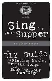 Sing For Your Supper A Diy Guide To Playing Music Writing Songs And Booking Your Own Gigs Songwriting Music Writing Singing Lessons For Kids
